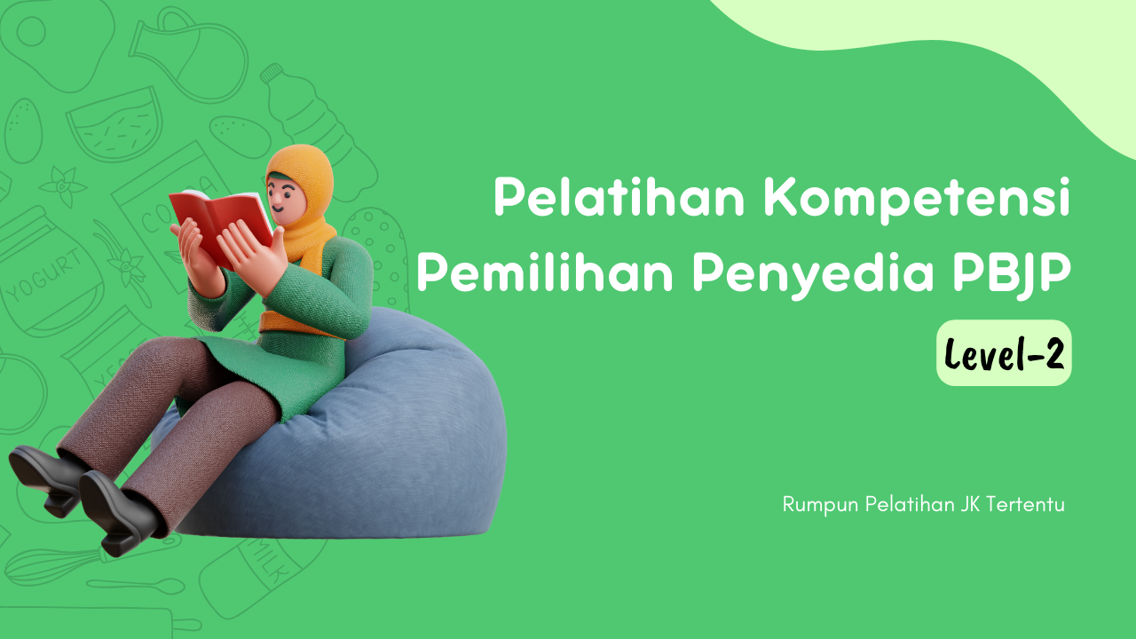 Pelatihan Kompetensi Pemilihan Penyedia Pengadaan Barang/Jasa Pemerintah Level 3 (Piloting)