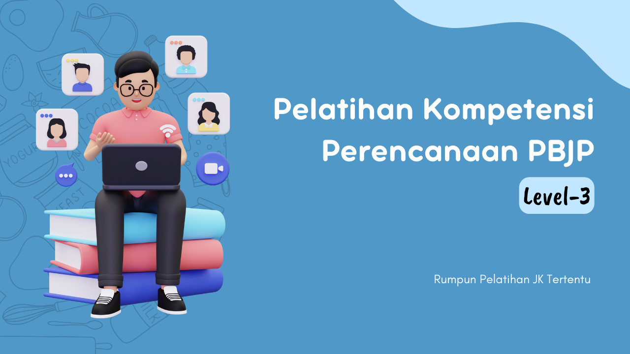 Pelatihan Kompetensi Perencanaan Pengadaan Barang/Jasa Pemerintah Level 3 (Piloting)