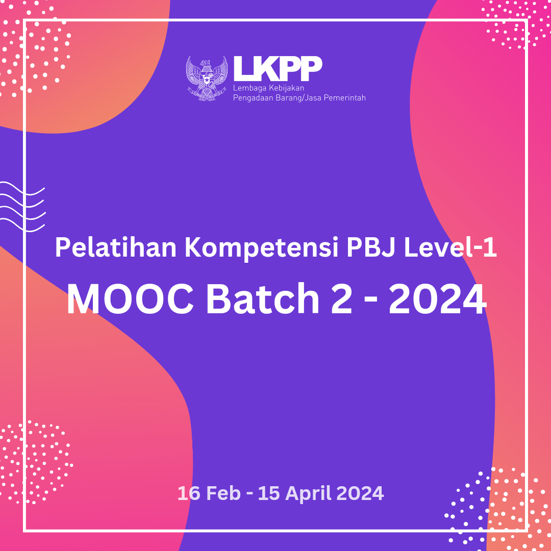 Pelatihan Kompetensi PBJP Level-1 Model MOOC Batch 2 Tahun 2024