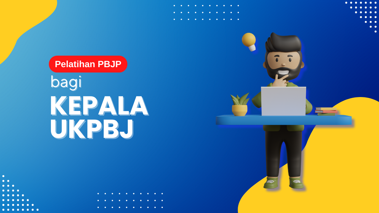 Pelatihan PBJP Bagi Unit Kerja Pengadaan Barang/Jasa (PILOTING)