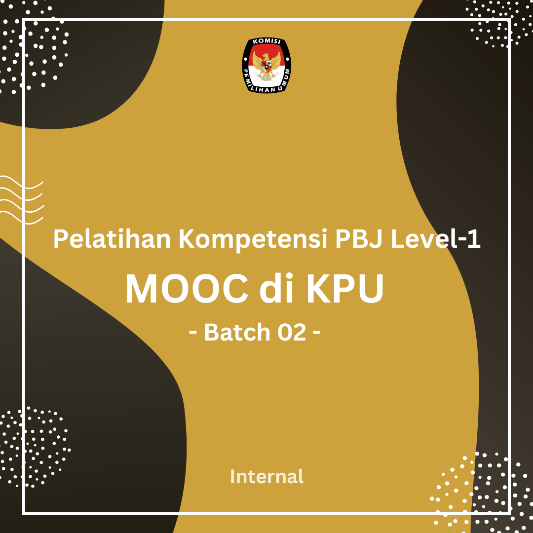 Pelatihan Kompetensi PBJP Level-1 Model MOOC Komisi Pemilihan Umum Tahun 2024