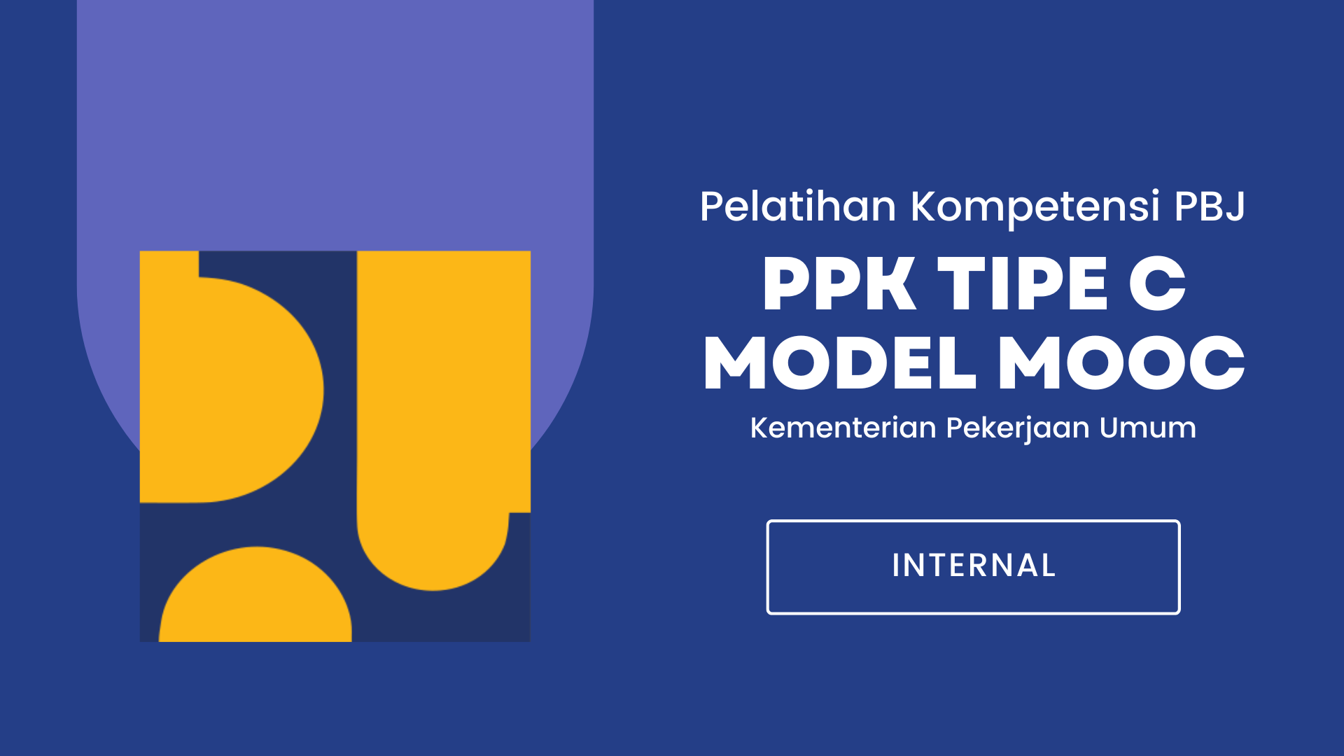 Pelatihan Kompetensi PPK Tipe C model MOOC Kementerian Pekerjaan Umum Tahun 2025
