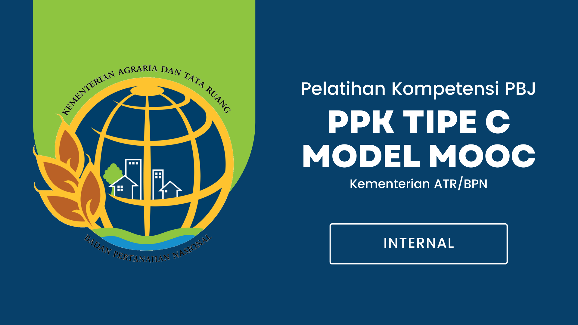 Pelatihan Kompetensi PPK Tipe C model MOOC Kementerian Agraria dan Tata Ruang/Badan Pertanahan Nasional Tahun 2025