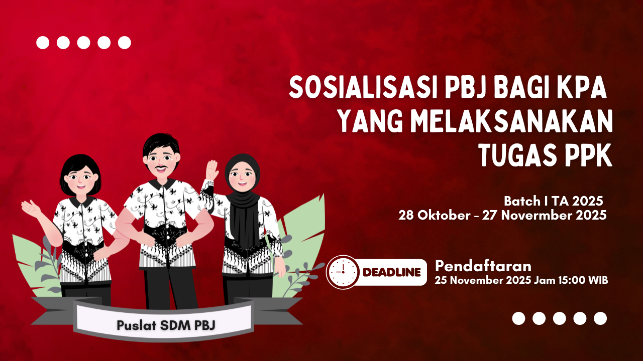 Sosialisasi Pegetahuan tentang Pengadaan Barang/Jasa bagi KPA yang melaksanakan tugas PPK