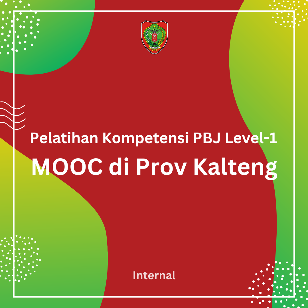 Pelatihan Kompetensi PBJP Level-1 Model MOOC Provinsi Kalimantan Tengah Tahun 2025