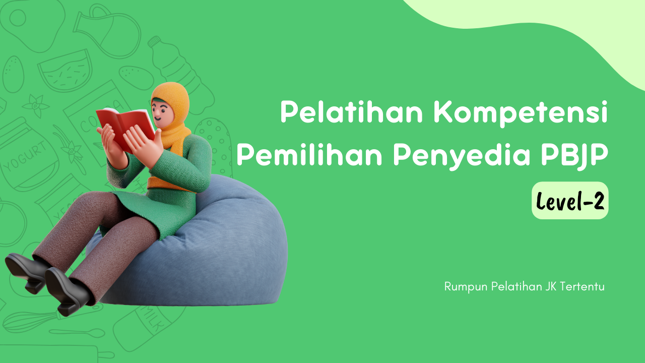 Pelatihan Kompetensi Pemilihan Penyedia Pengadaan Barang/Jasa Pemerintah Level 2 Batch 2 