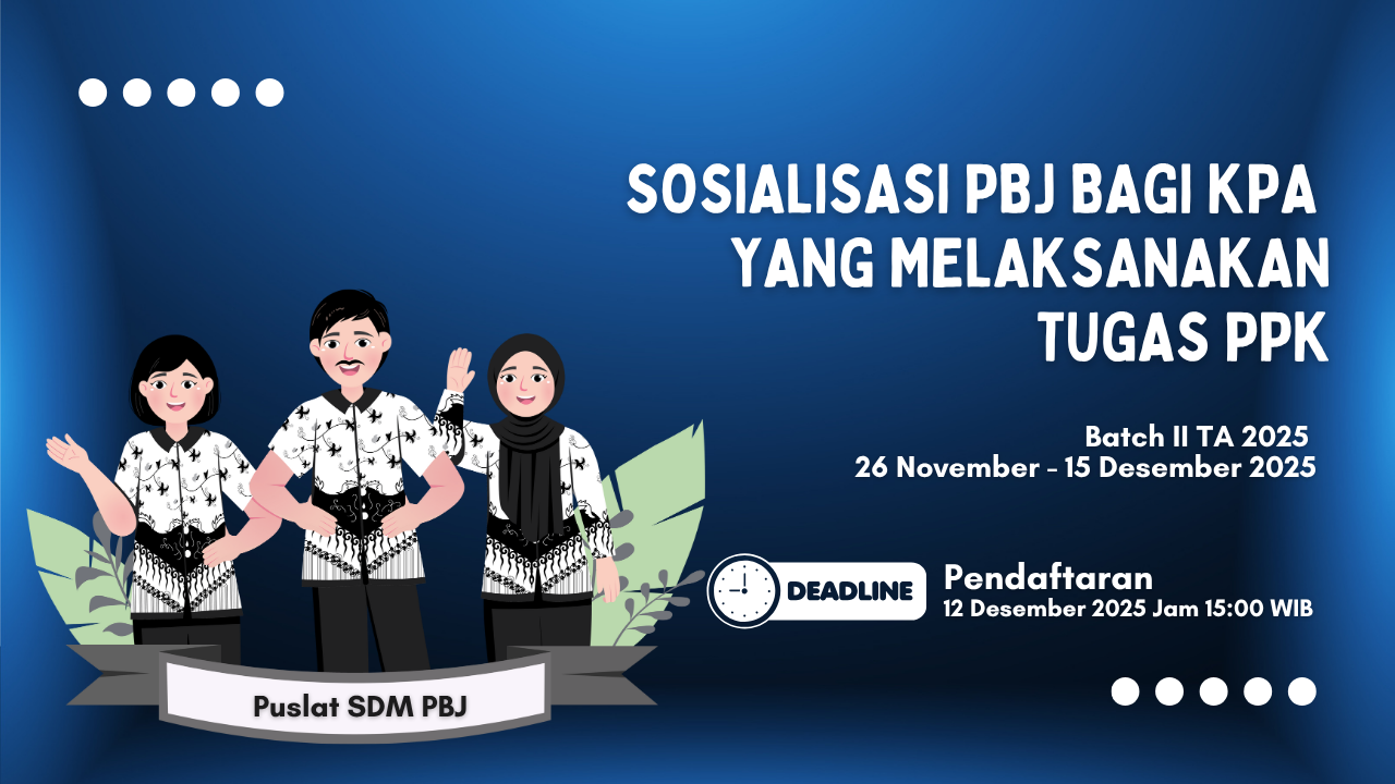 Sosialisasi Pegetahuan tentang Pengadaan Barang/Jasa bagi KPA yang melaksanakan tugas PPK