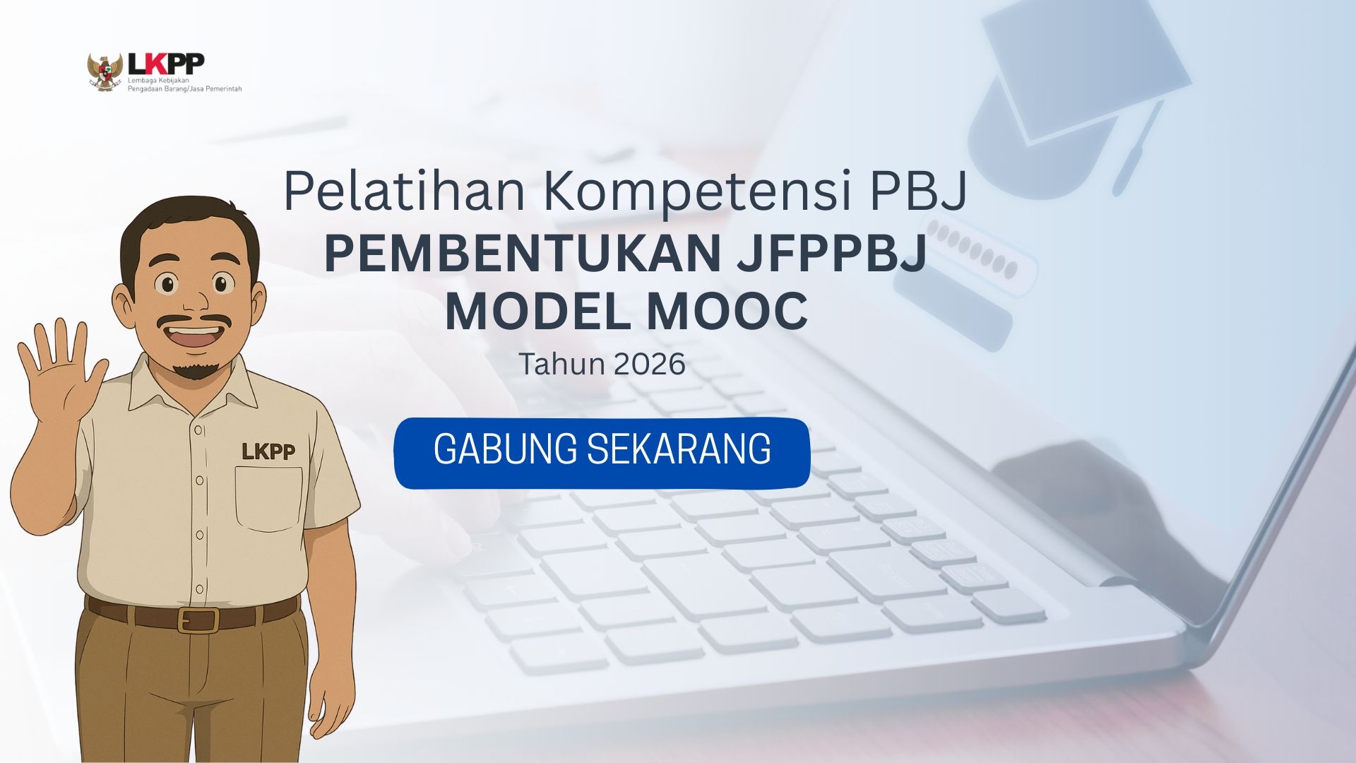 Pelatihan Pembentukan Jabatan Fungsional Pengelola Pengadaan Barang/Jasa model MOOC Batch I Tahun 2026
